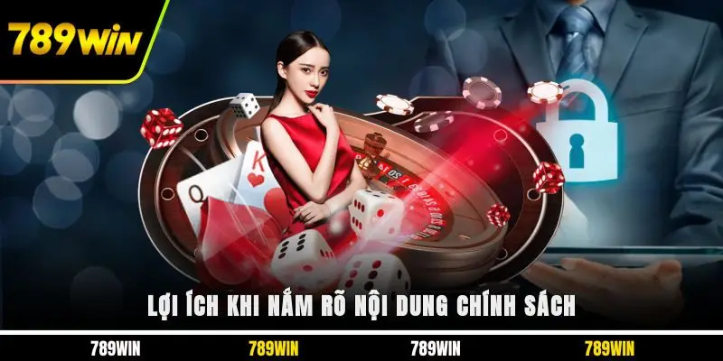 Lợi ích khi nắm rõ nội dung chính sách